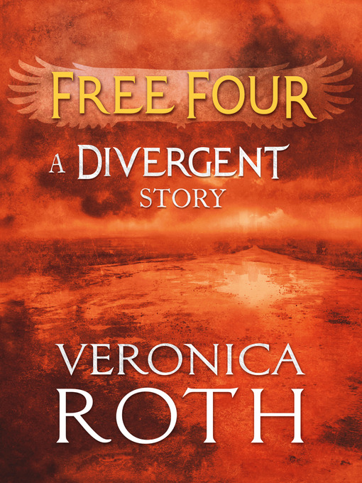 Title details for Free Four by Veronica Roth - Available